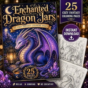 May include: A coloring book titled "Enchanted Dragon Jars" featuring a detailed illustration of a purple dragon. The cover includes the text "25 Cozy Fantasy Coloring Pages" and "Instant Download". The book has 25 pages and promotes relaxation and creativity.
