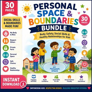 Puede incluir: Un paquete educativo de 30 páginas titulado Personal Space & Boundaries Bundle con ilustraciones de niños, una escuela y una casa. El texto incluye Body Safety, Social Skills & Healthy Relationships for Kids y My Personal Space.