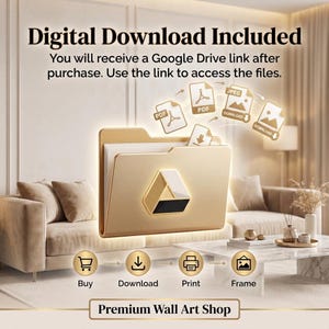 May include: A digital download graphic with the text "Digital Download Included." A golden folder with the Google Drive logo is featured, along with icons for PDF and JPEG files. The image also includes the words "Buy," "Download," "Print," and "Frame."