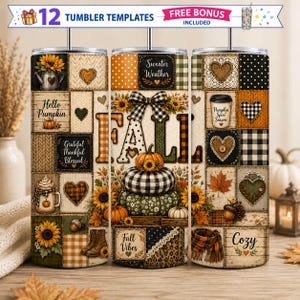 May include: A set of three digital tumbler templates featuring a patchwork design with autumn themes including pumpkins, sunflowers, plaid patterns, hearts, and text such as Hello Pumpkin, Sweater Weather, Fall, Fall Vibes, and Cozy on a light background.