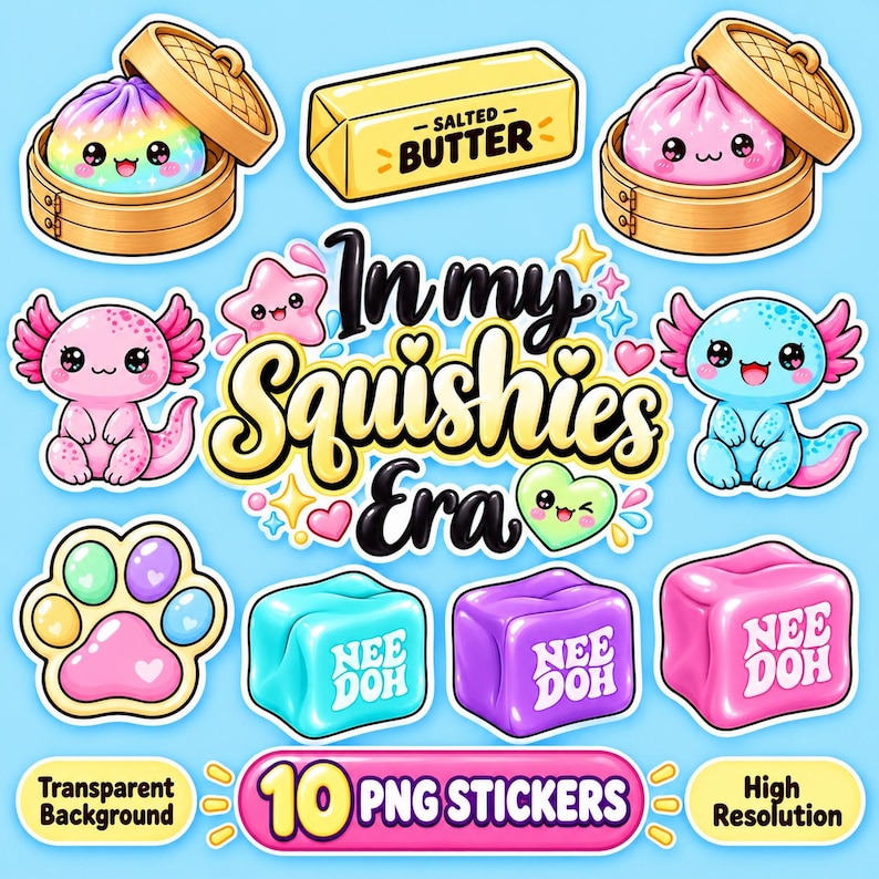 May include: A collection of 10 digital stickers featuring cute characters and objects including rainbow and pink dumplings in bamboo steamers, a stick of salted butter, pink and blue axolotls, a paw print, and three colorful Nee Doh cubes.
