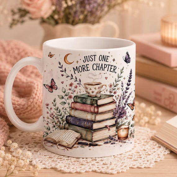 Just One More Chapter Mug Wrap PNG, Book Lover Sublimation Design, Reading Coffee Mug, Bookish Gift, Floral Books Cup Wrap, 11oz 15oz