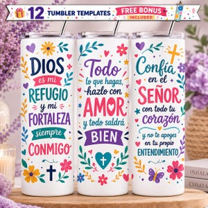 May include: Three white cylindrical tumblers featuring colourful floral patterns and Spanish religious text. The first reads Dios es mi refugio y mi fortaleza siempre conmigo. The second says Todo lo que hagas hazlo con amor y todo saldrá bien. The third states Confía en el Señor con todo tu corazón y no te apoyes en tu propio entendimiento.