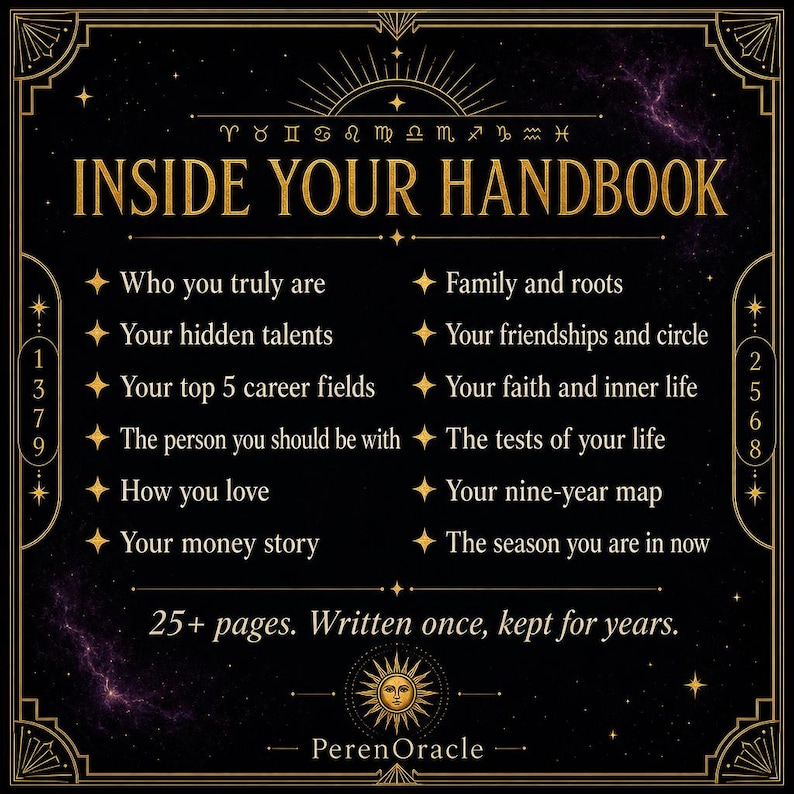 May include: A black informational graphic with gold text titled INSIDE YOUR HANDBOOK. It lists topics including Who you truly are, Your hidden talents, Your top 5 career fields, The person you should be with, How you love, Your money story, Family and roots, Your friendships and circle, Your faith and inner life, The tests of your life, Your nine-year map, and The season you are in now. It notes 25+ pages and includes the text PerenOracle.