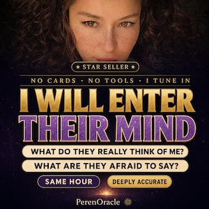 May include: A digital graphic featuring a person with curly hair and the text: STAR SELLER, NO CARDS NO TOOLS I TUNE IN, I WILL ENTER THEIR MIND, WHAT DO THEY REALLY THINK OF ME?, WHAT ARE THEY AFRAID TO SAY?, SAME HOUR, DEEPLY ACCURATE, PerenOracle.