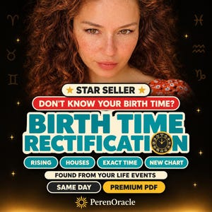May include: A digital graphic for birth time rectification services featuring a person with curly hair and text that reads STAR SELLER, DON'T KNOW YOUR BIRTH TIME?, BIRTH TIME RECTIFICATION, RISING, HOUSES, EXACT TIME, NEW CHART, FOUND FROM YOUR LIFE EVENTS, SAME DAY, PREMIUM PDF, and PerenOracle.