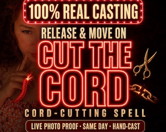 Cord Cutting Spell | Same Day Release a Toxic Ex & Sever an Unhealthy Bond or Attachment