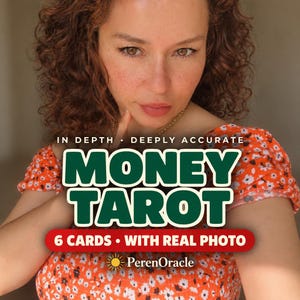 May include: A digital graphic featuring the text IN DEPTH • DEEPLY ACCURATE MONEY TAROT 6 CARDS • WITH REAL PHOTO and the PerenOracle logo with a sun icon, overlaid on a person wearing an orange top with a white and black floral pattern.