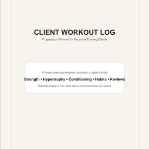 May include: A cream-colored document titled "CLIENT WORKOUT LOG" with the subtitle "Progression Planner for Personal Training Clients." It includes a 12-week coaching template and lists topics like Strength, Hypertrophy, and Conditioning.