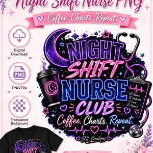 Könnte beinhalten: Digitales Design mit dem Text "Night Shift Nurse PNG" in rosa und blauer Neon-Schrift. Enthält eine Kaffeetasse, ein Stethoskop und eine Checkliste. Das Design zeigt auch ein schwarzes T-Shirt mit der gleichen Grafik.