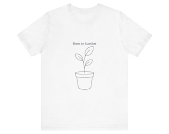 Funny Quote Tshirt, Enthusiastic home gardeners Tee, Sketchy Typography Shirt, Witty Casual Gift, Hobby Tee