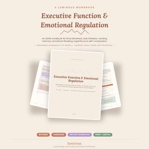 May include: A Lumirous workbook titled Executive Function & Emotional Regulation, an ADHD workbook for time blindness, task initiation, working memory, emotional flooding, hyperfocus, and self-compassion, featuring 30 pages and 8 modules.