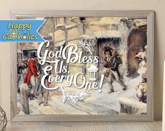 Christmas Art Print | A Christmas Carol | Christmas Decor | Catholic Art Print | God Bless Us Every One | Charles Dickens | Christmas Gift