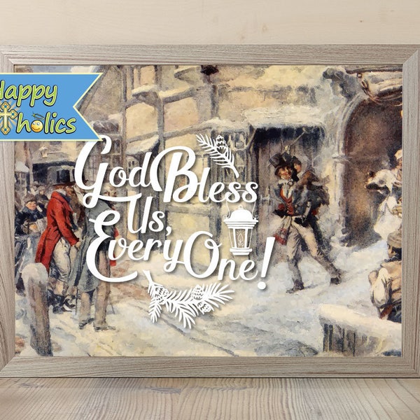 Christmas Art Print | A Christmas Carol | Christmas Decor | Catholic Art Print | God Bless Us Every One | Charles Dickens | Christmas Gift