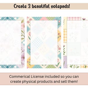 May include: Three floral-themed notepads with decorative borders. Each notepad features a different patchwork design with flowers and greenery. The text "Create 3 beautiful notepads!" is at the top, and "Commerical License included so you can create physical products and sell them!" is at the bottom.