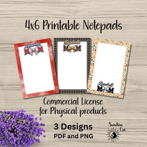 May include: Three 4x6 inch printable notepads with baseball-themed designs. Each notepad features a white interior and a decorative border. The designs include the text "Baseball Mom" and a bow. The image also includes text about commercial licenses and file types.