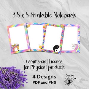 May include: Four printable notepads, each 3.5 x 5 inches, with colorful rainbow borders and unique designs including a pencil and rainbow, bees, a yin-yang symbol, and a unicorn. The image also includes text that says "Commercial License for Physical products" and "4 Designs PDF and PNG".