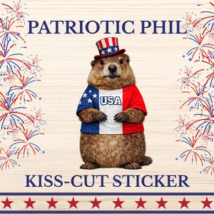 Patriotiskt Groundhog-klistermärke | Vinyldekal med USA-flagga och hatt | Phil's World Kiss Cut-klistermärke