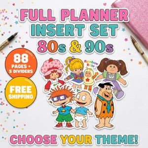 May include: A planner insert set featuring 80s and 90s cartoon characters including Strawberry Shortcake, Rainbow Brite, Cabbage Patch Kids, Chuckie Finster, Tommy Pickles, and Fred Flintstone. The text reads FULL PLANNER INSERT SET 80s & 90s, 88 PAGES + 5 DIVIDERS, FREE SHIPPING, and CHOOSE YOUR THEME.