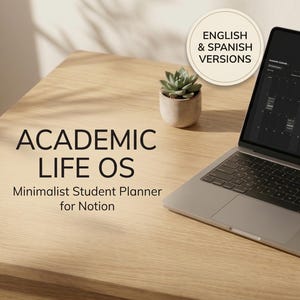 Puede incluir: Un portátil que muestra una interfaz de planificador de estudiantes, con el texto "Academic Life OS" y "Minimalist Student Planner for Notion". Una pequeña suculenta en maceta y una taza de café están sobre un escritorio de madera.