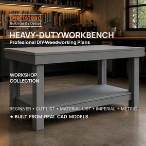 Puede incluir: Un banco de trabajo gris de alta resistencia con un estante inferior. El texto en la imagen dice: Draftstead Buildable By Design, HEAVY-DUTY WORKBENCH, Profesional DIY Woodworking Plans, WORKSHOP COLLECTION, BEGINNER, CUT LIST, MATERIAL LIST, IMPERIAL + METRIC, BUILT FROM REAL CAD MODELS.