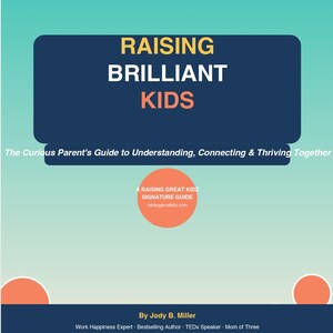 May include: A book cover with the title "RAISING BRILLIANT KIDS" in white and orange text on a navy blue background. The subtitle reads "The Curious Parent's Guide to Understanding, Connecting & Thriving Together." An orange circle contains text.
