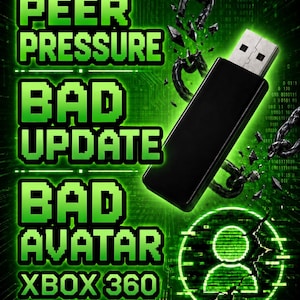 May include: A black USB flash drive positioned against a green digital background with chains and binary code. The text reads PEER PRESSURE, BAD UPDATE, BAD AVATAR, and XBOX 360 in a green pixelated font. A cracked circular user icon is visible.