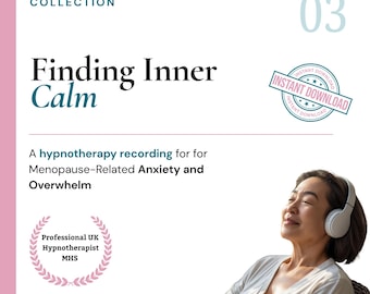 May include: A digital graphic for The Menopause Reset Hypnotherapy Collection 03, Finding Inner Calm. It features text about a hypnotherapy recording for menopause-related anxiety and overwhelm, a Professional UK Hypnotherapist MHS badge, and an instant download stamp.