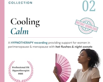 May include: A digital graphic titled The Menopause Reset Hypnotherapy Collection 02, Cooling Calm. It features text about a hypnotherapy recording for hot flushes and night sweats, a pink hand fan, and a badge stating Professional UK Hypnotherapist MHS.