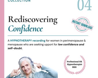 May include: A digital graphic for The Menopause Reset Hypnotherapy Collection 04, Rediscovering Confidence. It features text about a hypnotherapy recording, an instant download badge, a professional UK hypnotherapist badge, and a person wearing headphones.