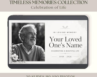 Puede incluir: Una pantalla digital que muestra una plantilla de presentación conmemorativa titulada Timeless Memories Collection Celebration of Life. Incluye un retrato en blanco y negro de una persona mayor, detalles florales y el texto In Loving Memory, Your Loved One's Name y 1948-2026. El texto inferior indica 30 diapositivas, 90-100 fotos y música incluida.