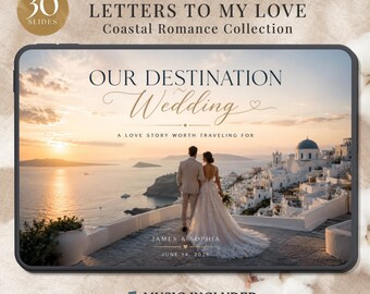 Könnte beinhalten: Ein digitaler Tablet-Bildschirm mit einer Hochzeits-Einladungsvorlage namens OUR DESTINATION Wedding, die ein Paar mit Blick auf eine Küstenstadt bei Sonnenuntergang zeigt. Der Text umfasst LETTERS TO MY LOVE, Coastal Romance Collection, 30 SLIDES und MUSIC INCLUDED.