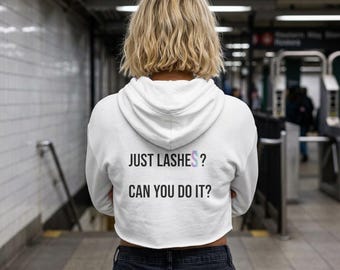 Solo ciglia? Ce la puoi fare? Felpa corta / Tecnica delle ciglia Divertente Sicura di sé
