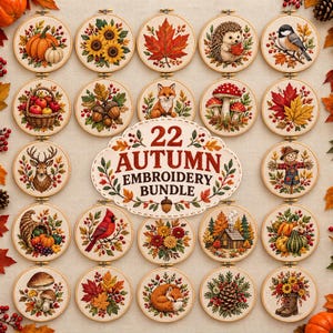 May include: A collection of twenty-two circular embroidery hoops featuring autumn-themed designs including pumpkins, sunflowers, maple leaves, a hedgehog, a bird, a fox, mushrooms, a deer, a scarecrow, and a cabin with the text 22 AUTUMN EMBROIDERY BUNDLE.