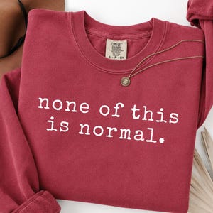 None Of This Is Normal Png, Funny Sarcastic Quote Png, Weird Life PNG, Relatable Quote PNG, Funny Saying, Introvert PNG, Sassy Attitude