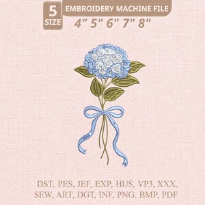 May include: An embroidery machine file design featuring a blue hydrangea bouquet tied with a blue ribbon. The design includes the text "5 SIZE" and "EMBROIDERY MACHINE FILE 4" 5" 6" 7" 8"", along with file type abbreviations.