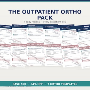 以下が含まれることがあります： 7つの整形外科テンプレートを備えた、Outpatient Ortho Pack。画像には、「Cervical Spine Evaluation」や「Knee Evaluation」などのテキストが記載された複数の白いテンプレートが表示されています。「NOT FOR CLINICAL」というテキストも表示されています。画像には「SAVE $20 - 34% OFF - 7 ORTHO TEMPLATES」というテキストも含まれています。