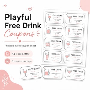 May include: A printable sheet of eight rectangular coupons featuring the text "FREE DRINK", "Redeem this coupon for 1 drink", and "Cheers!" alongside illustrations of various cocktails, beer, and wine glasses, with three individual coupons below.