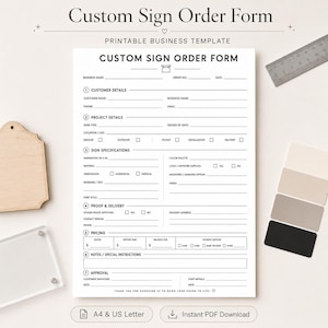 May include: A white printable Custom Sign Order Form business template with black text. The form includes sections for customer details, project details, sign specifications, proof and delivery, pricing, notes, and approval, with a metal ruler visible.