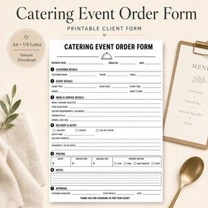 May include: A white catering event order form with black text and lines. The document includes sections for customer details, event information, menu and service details, delivery and setup, pricing, notes, and approval. It is labelled A4 and US Letter.