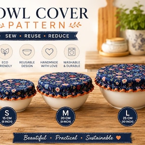 May include: Three white ceramic bowls covered with dark blue fabric featuring a colorful floral pattern and orange ruffled edges. The sizes are labeled as small 6 inches, medium 8 inches, and large 10 inches. Text includes BOWL COVER PATTERN.