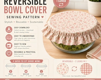 May include: A sewing pattern for a reversible bowl cover featuring text that reads Reversible Bowl Cover Sewing Pattern. The image shows a floral fabric cover on a glass bowl, with diagrams for small, medium, and large sizes for 4-12 inch bowls.