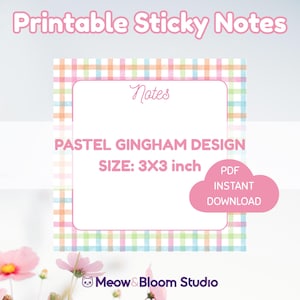 May include: A printable sticky note with a pastel gingham design. The note is 7.6 x 7.6 cm and features the text "Notes" in a script font. The design includes a pink cloud with "PDF Instant Download". The Meow & Bloom Studio logo is at the bottom.