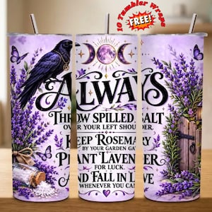 May include: Three cylindrical tumblers with a lavender and purple theme featuring a black raven, butterflies, sprigs of lavender, a wooden gate, and text that reads Always throw spilled salt over your left shoulder, keep rosemary by your garden gate, plant lavender for luck, and fall in love whenever you can.