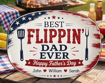 Personalized Father’s Day Plate, Best Flippin Dad Ever BBQ Platter, Custom Kids Names Gift, Patriotic Grill Dad Serving Tray