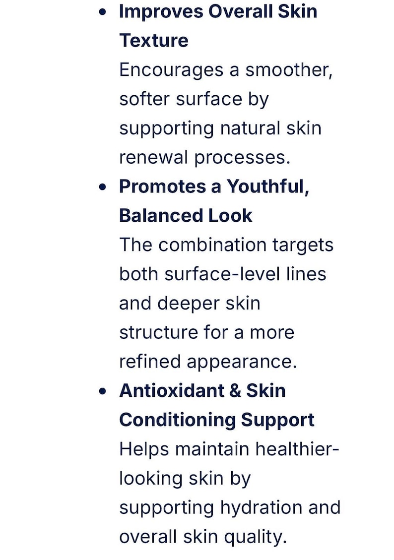 May include: A white informational card with dark blue text listing three skin care benefits: Improves Overall Skin Texture, Promotes a Youthful, Balanced Look, and Antioxidant & Skin Conditioning Support, each followed by a brief explanatory sentence.