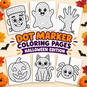 May include: Six white sheets of paper featuring black line art for dot marker coloring, including a Frankenstein monster, ghost, hand, pumpkin, cat, and spider. The text reads DOT MARKER COLORING PAGES HALLOWEEN EDITION in orange and purple.