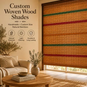 May include: Custom woven wood shades made of natural bamboo, featuring horizontal stripes in dark green and deep red. The text reads Custom Woven Wood Shades, Handmade, Custom Size, Natural Bamboo, Natural Materials, Light Filtering, Durable & Long Lasting.