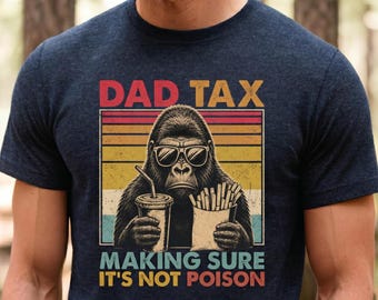 Camiseta "Imposto do Papai", Camiseta engraçada "Imposto do Papai: Garantindo que não seja veneno", Camiseta para o Dia dos Pais, Presente engraçado de aniversário para o papai, Camiseta para novo papai