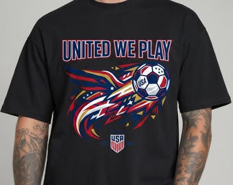 We Play USA Soccer Shirt, World Cup 2026 Patriotic Tee, American Soccer Fan Game Day Gift, USA Flag Soccer Ball Shirt